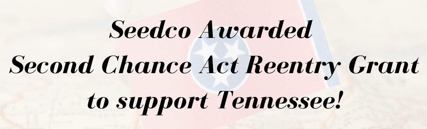 Seedco Awarded Second Chance Act Grant in Tennessee