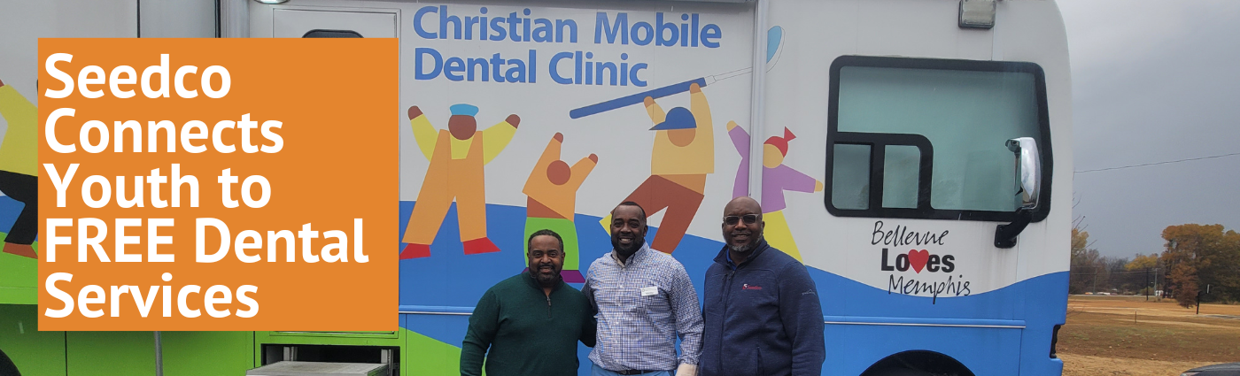 Seedco Connects Youth to FREE Dental Services